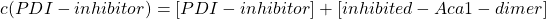 \begin{equation*}  c(PDI-inhibitor)=[PDI-inhibitor]+[inhibited-Aca1-dimer] \end{equation*}